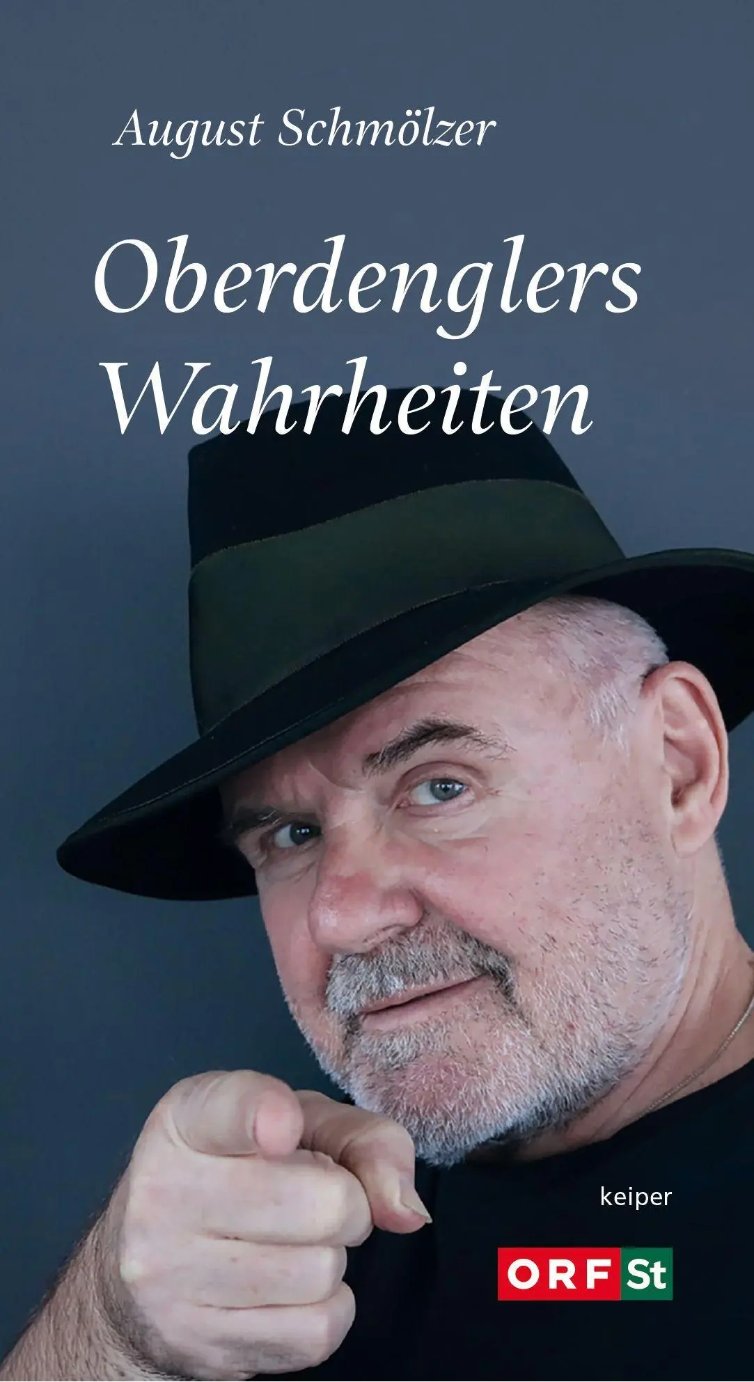 Cover: 9783903575851 | Oberdenglers Wahrheiten | August Schmölzer | Taschenbuch | 158 S.