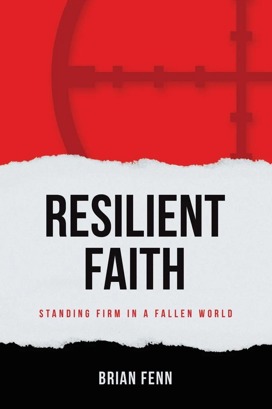 Cover: 9798385065851 | Resilient Faith | Standing Firm in a Fallen World | Brian Fenn | Buch