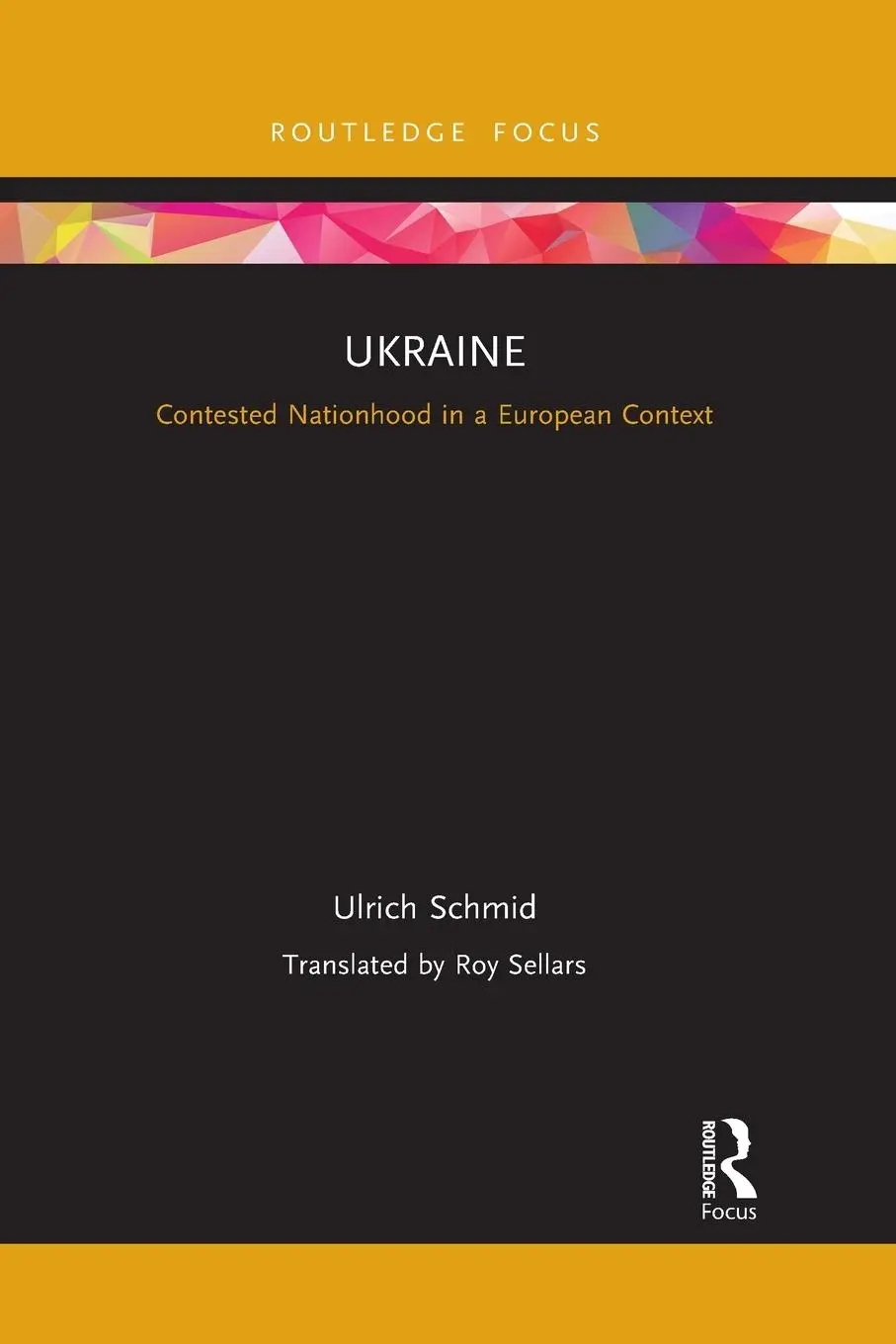 Cover: 9781032085951 | Ukraine | Contested Nationhood in a European Context | Ulrich Schmid