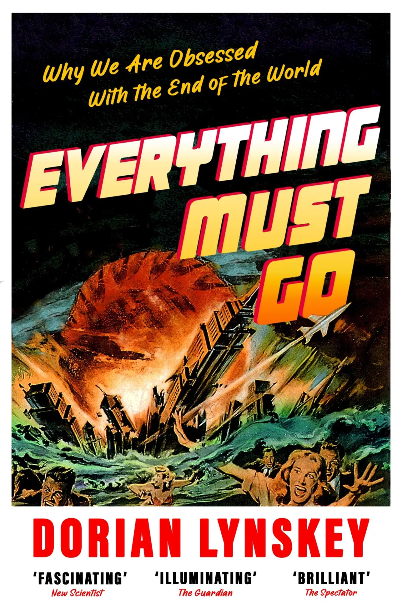 Cover: 9781529095951 | Everything Must Go | Why We Are Obsessed With the End of the World