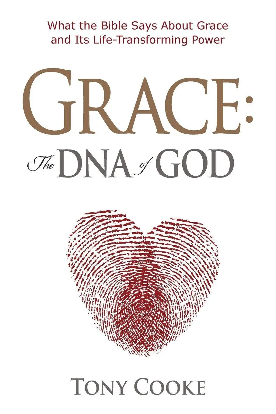 Cover: 9781606835951 | Grace The DNA of God | Tony Cooke | Taschenbuch | Englisch | 2014