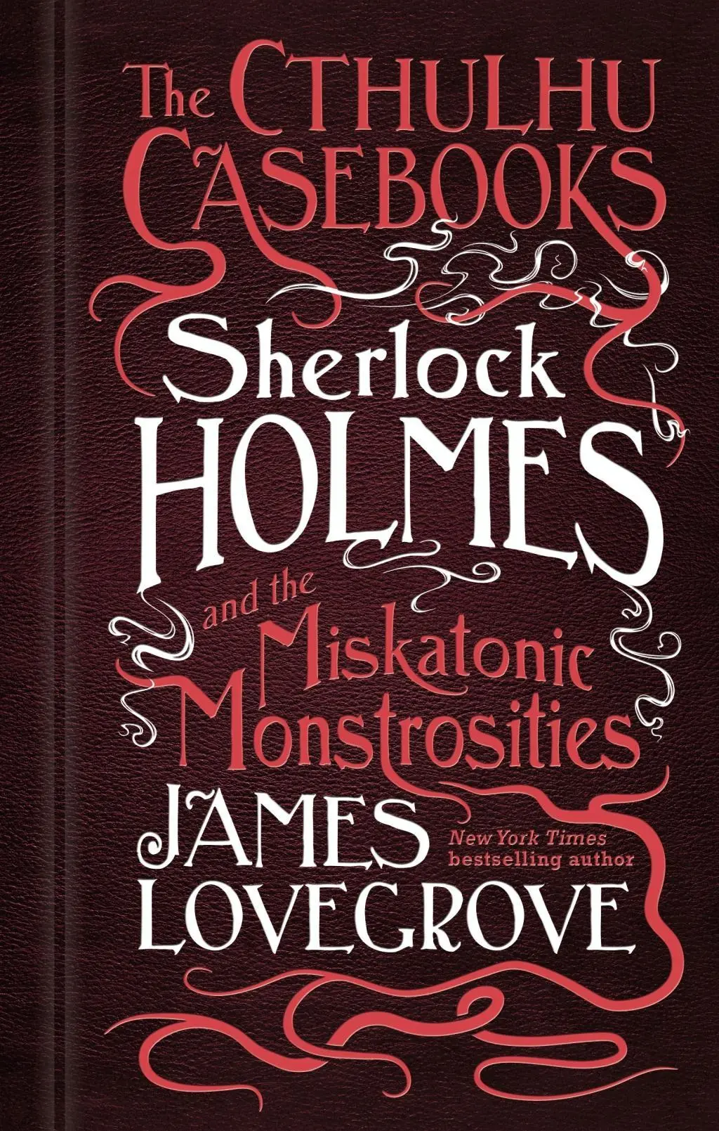 Cover: 9781783295951 | The Cthulhu Casebooks - Sherlock Holmes and the Miskatonic...
