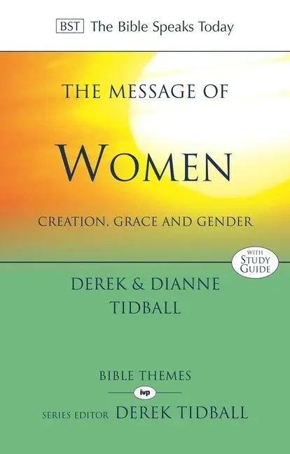 Cover: 9781844745951 | The Message of Women | Creation, Grace and Gender | Tidball (u. a.)