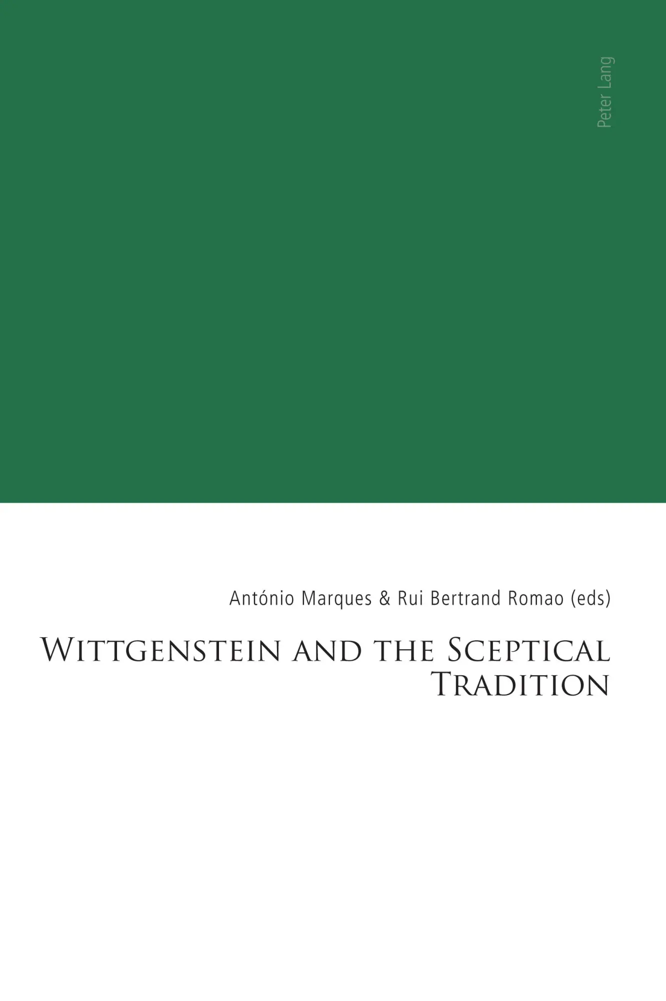 Wittgenstein and the Sceptical Tradition (Lisbon Philosophical Studies – Uses of Languages in Interdisciplinary Fields, Band 8)