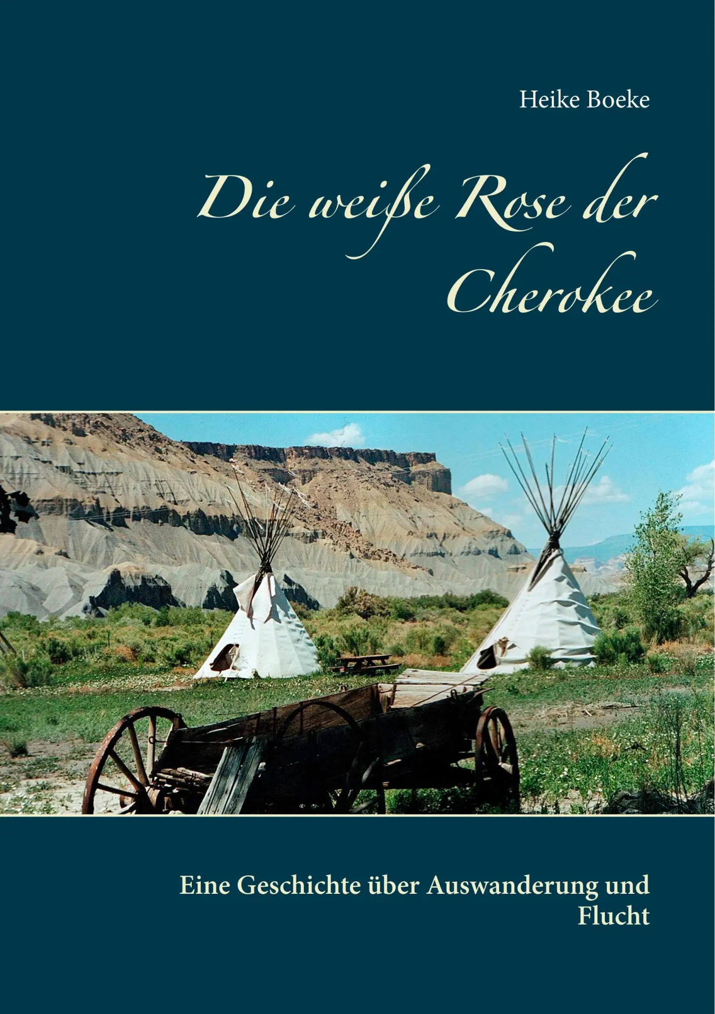 Cover: 9783751935951 | Die weiße Rose der Cherokee | Heike Boeke | Taschenbuch | 144 S.