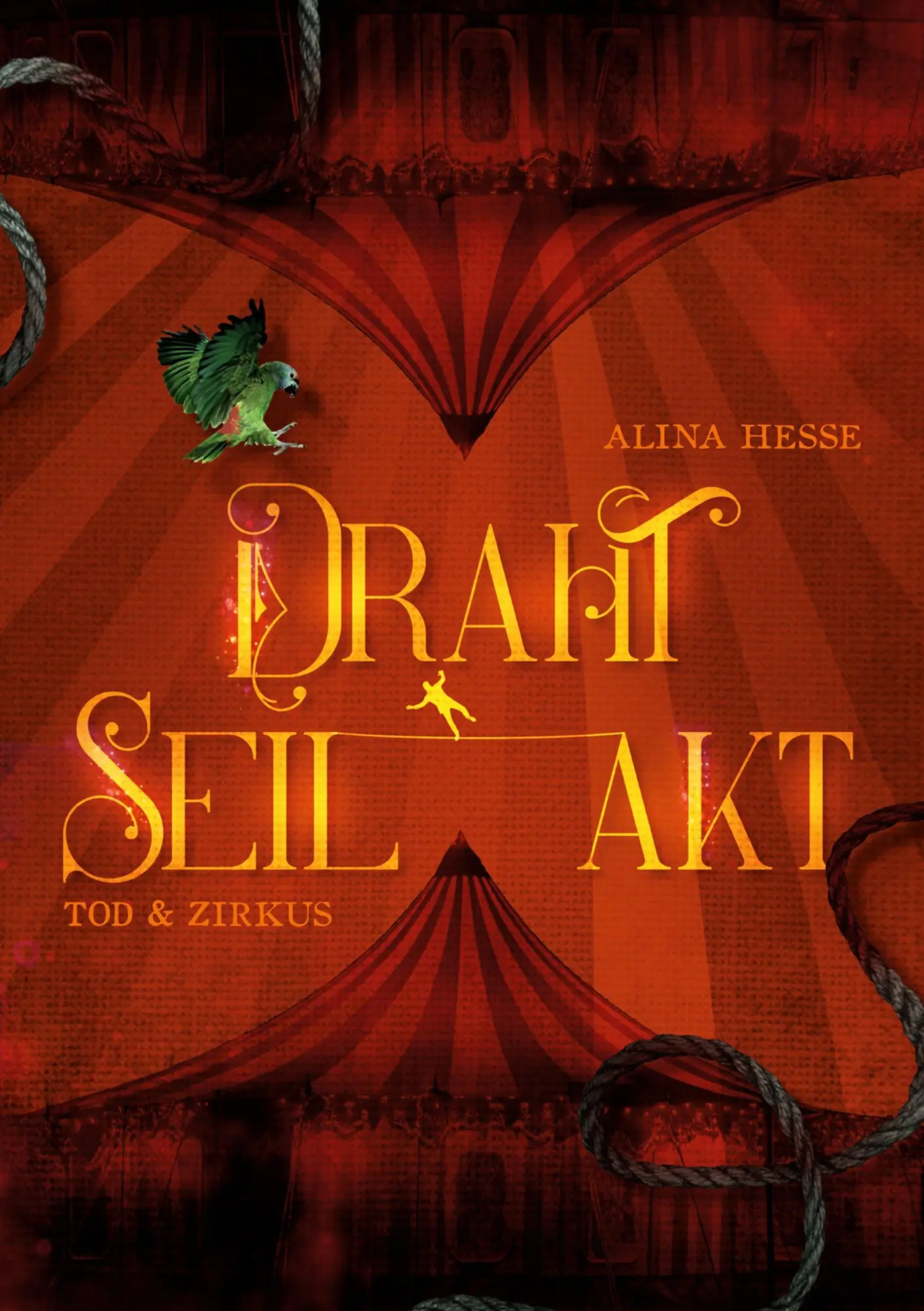 Cover: 9783759265951 | Tod &amp; Zirkus | Drahtseilakt | Alina Hesse | Taschenbuch | 192 S.