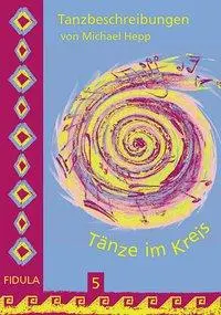Cover: 9783872265951 | Tänze im Kreis 5 | 23 Tanzbeschreibungen zu Tänzen aus Südeuropa
