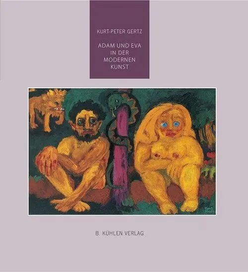 Cover: 9783874485951 | ADAM und EVA in der modernen Kunst | Kurt-Peter Gertz | Buch | 246 S.