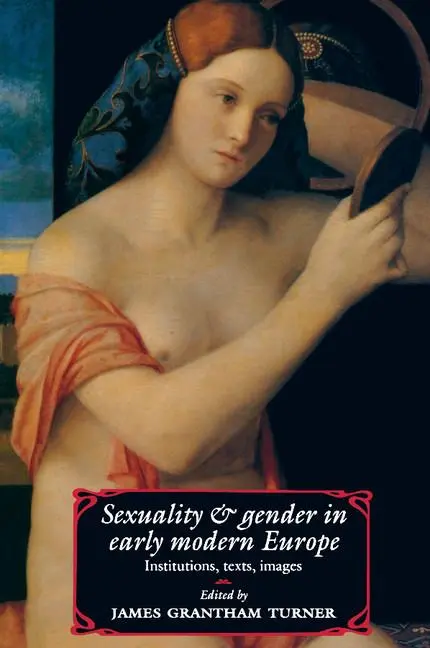 Cover: 9780521446051 | Sexuality and Gender in Early Modern Europe | James Grantham Turner
