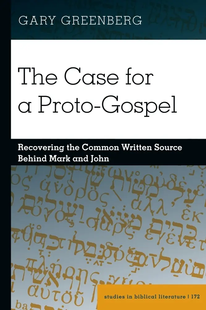 Cover: 9781433166051 | The Case for a Proto-Gospel | Gary Greenberg | Buch | Englisch | 2020