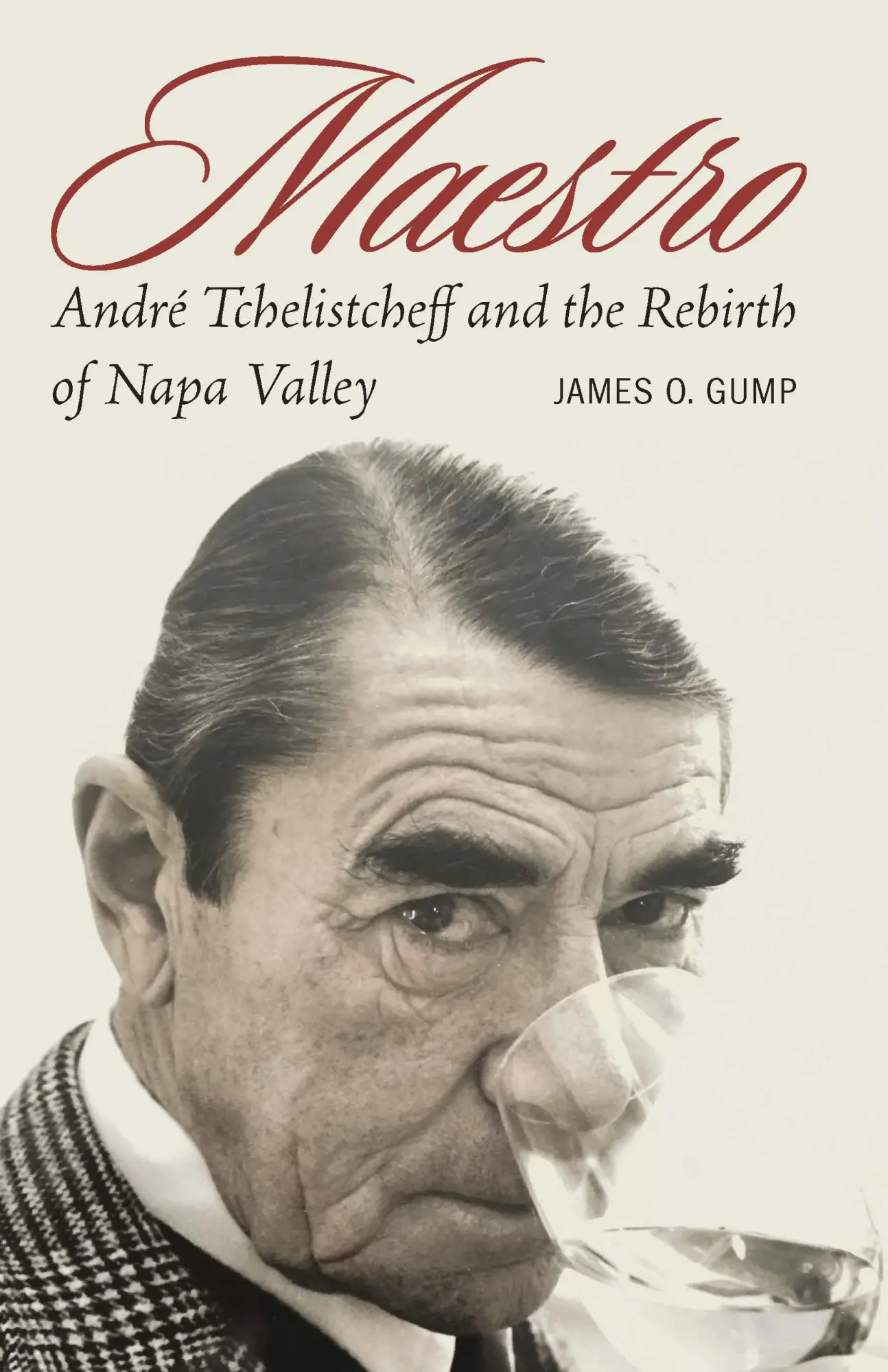 Cover: 9781496226051 | Maestro | André Tchelistcheff and the Rebirth of Napa Valley | Gump
