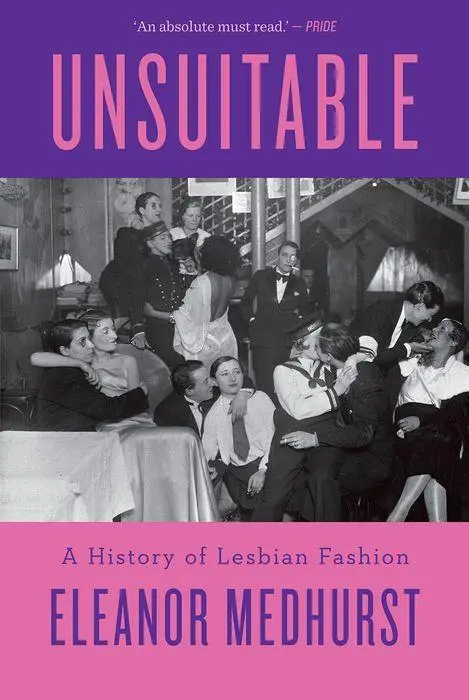 Cover: 9781805266051 | Unsuitable | A History of Lesbian Fashion | Eleanor Medhurst | Buch