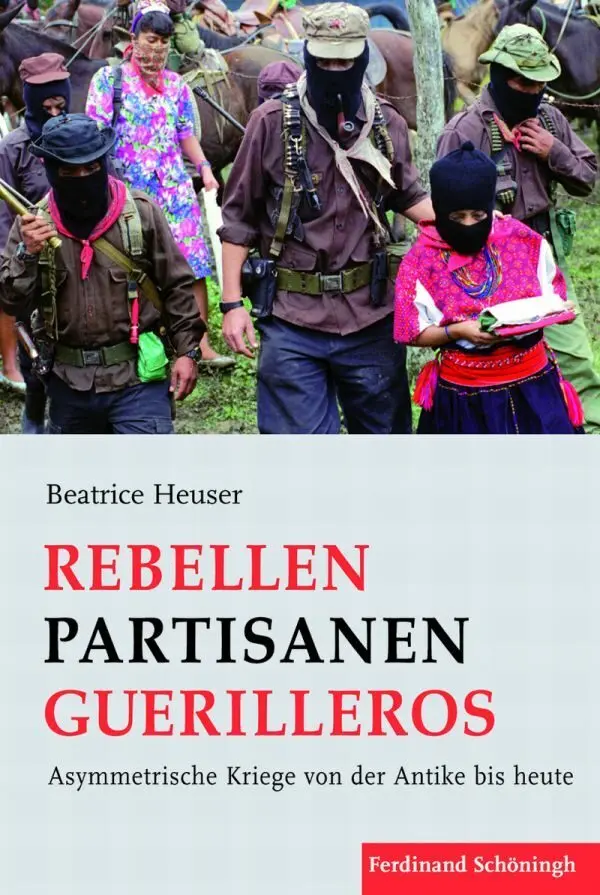 Cover: 9783506776051 | Rebellen - Partisanen - Guerilleros | Beatrice Heuser | Buch | 307 S.