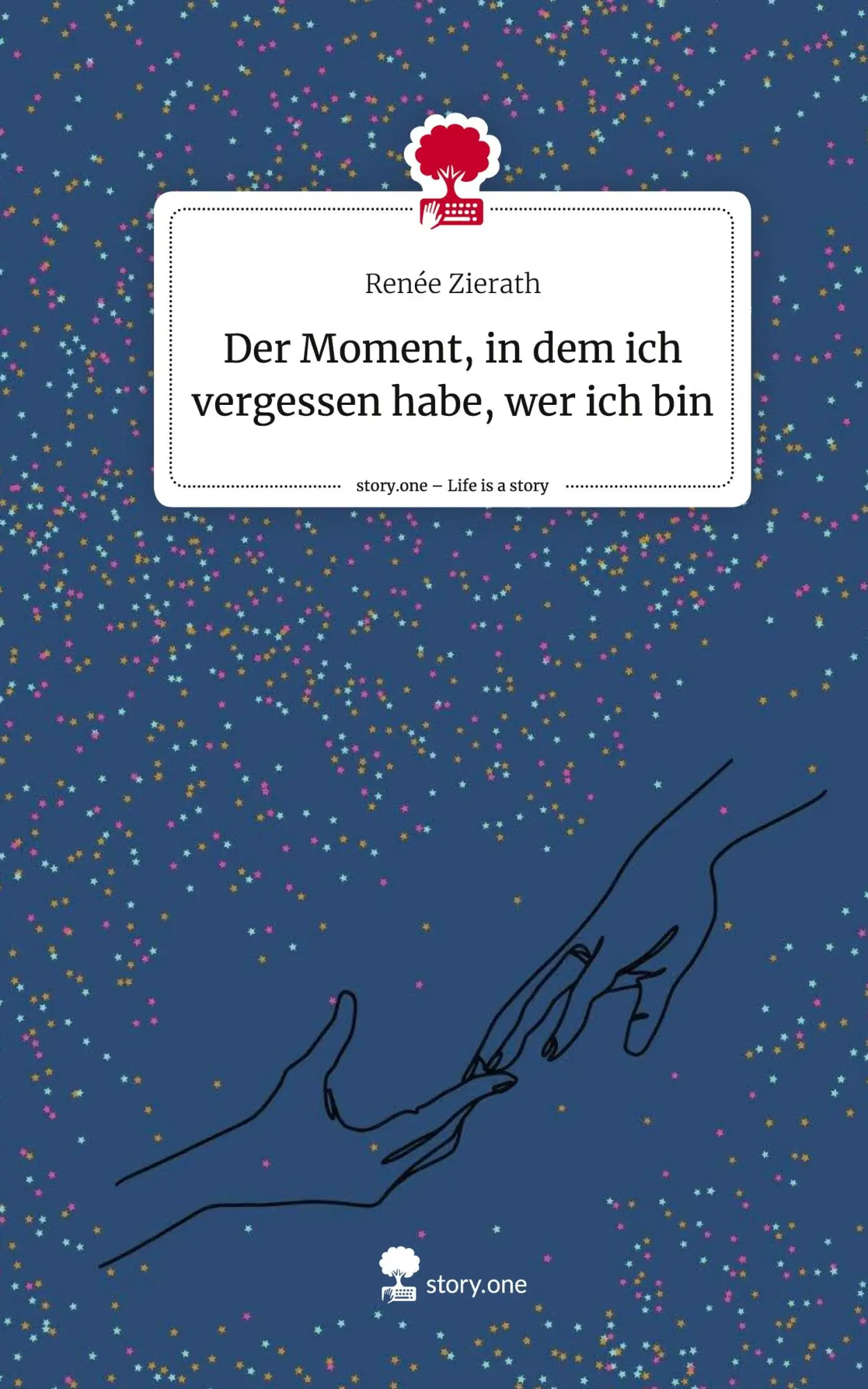 Cover: 9783710856051 | Der Moment, in dem ich vergessen habe, wer ich bin. Life is a Story...