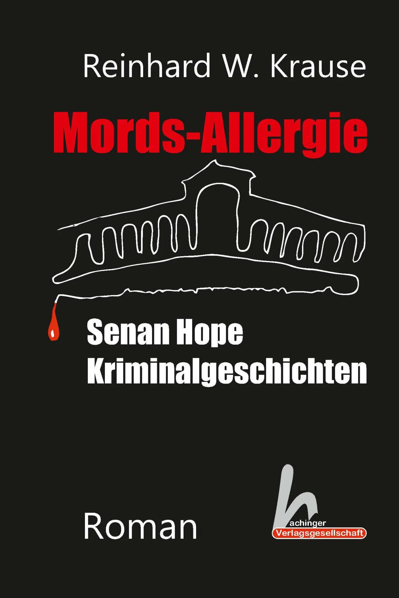 Cover: 9783871856051 | Mords-Allergie | Senan Hope Kriminalgeschichten | Reinhard W. Krause