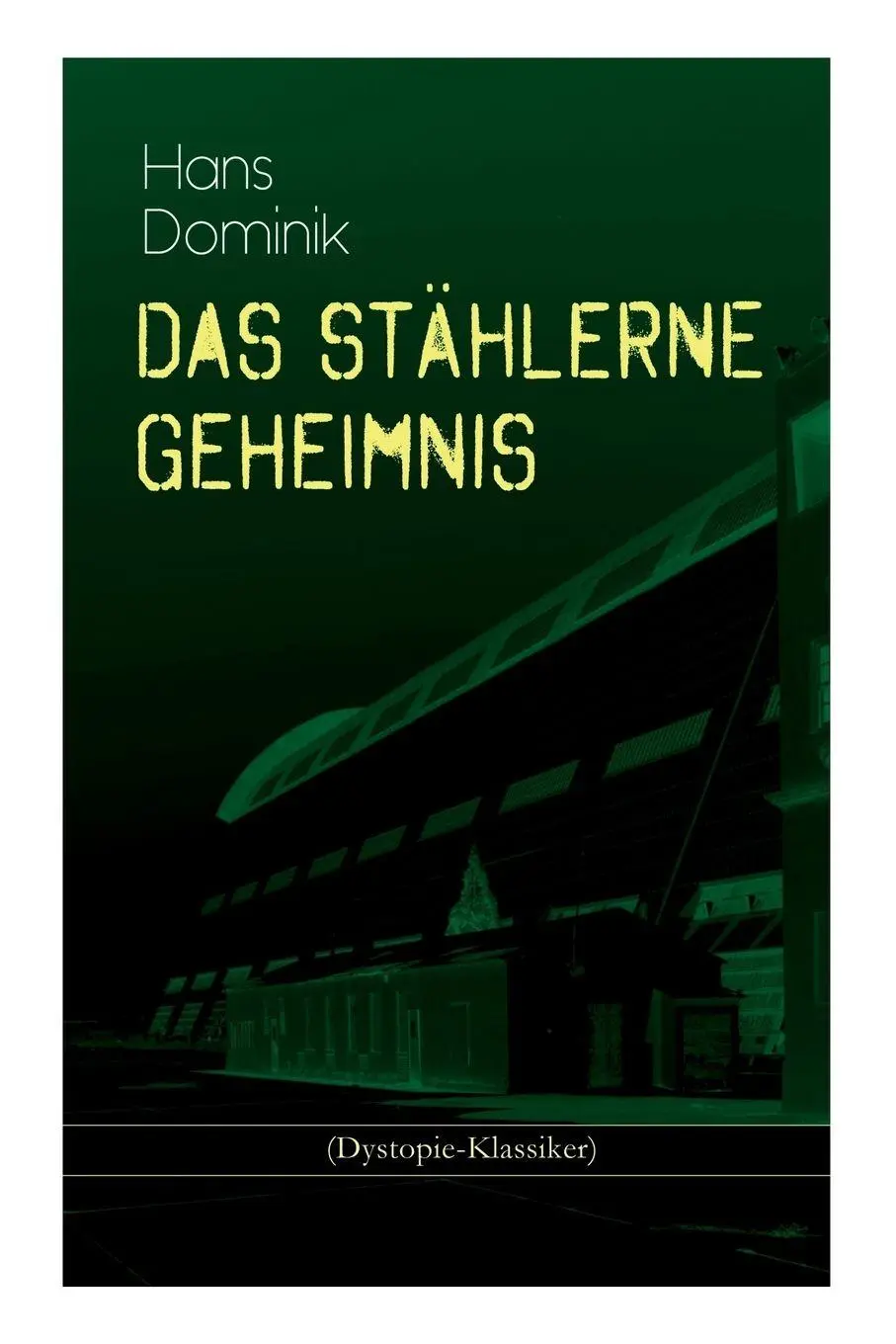 Cover: 9788026886051 | Das stählerne Geheimnis (Dystopie-Klassiker) | Science-Fiction-Roman