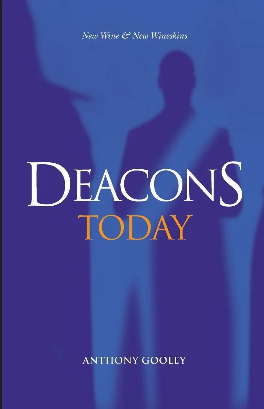 Cover: 9780648566151 | Deacons Today | New Wine &amp; New Wineskins | Anthony Gooley | Buch
