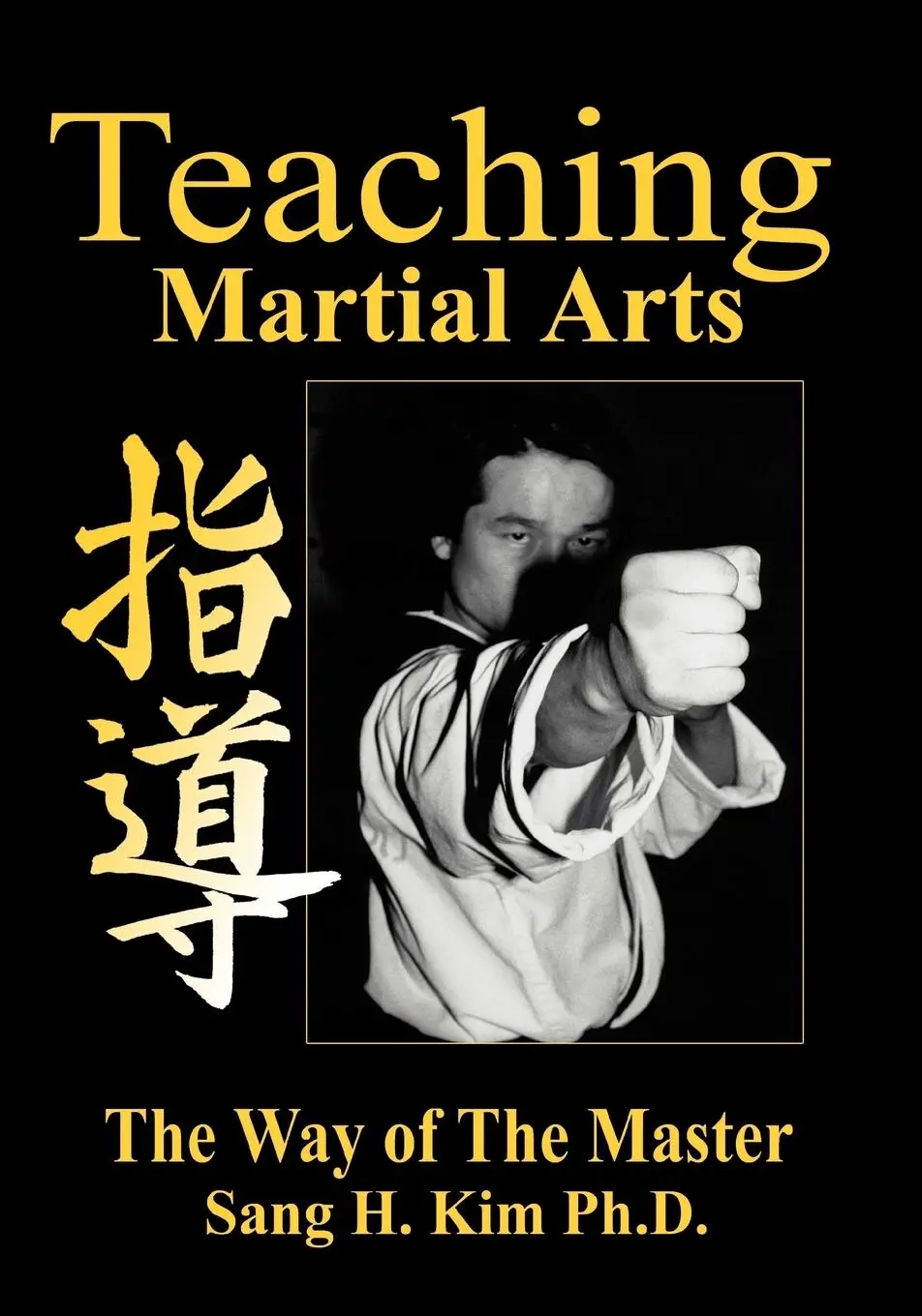 Cover: 9781880336151 | Teaching Martial Arts | Sang H. Kim | Taschenbuch | Englisch | 2000