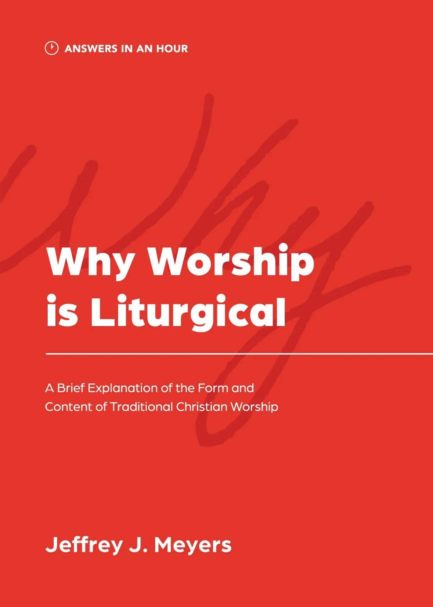 Cover: 9781957726151 | Why Worship is Liturgical | Jeffrey J. Meyers | Taschenbuch | Englisch