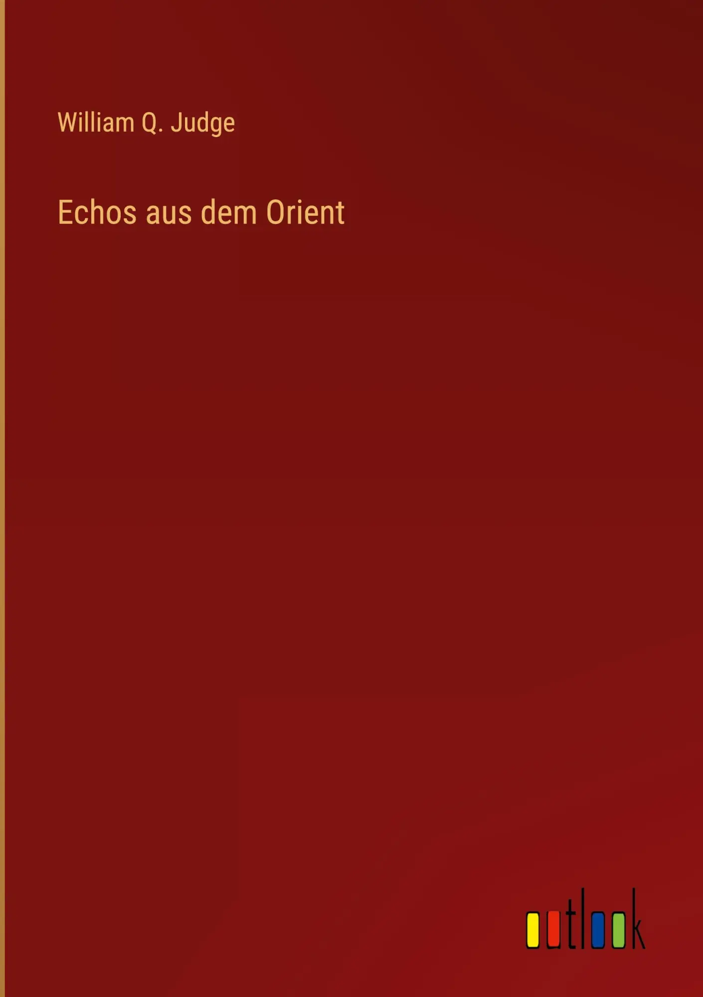 Cover: 9783368236151 | Echos aus dem Orient | William Q. Judge | Buch | 72 S. | Deutsch