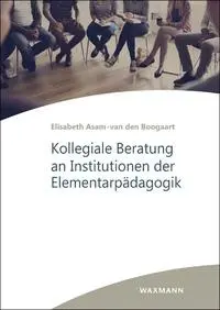 Cover: 9783830946151 | Kollegiale Beratung an Institutionen der Elementarpädagogik | Boogaart