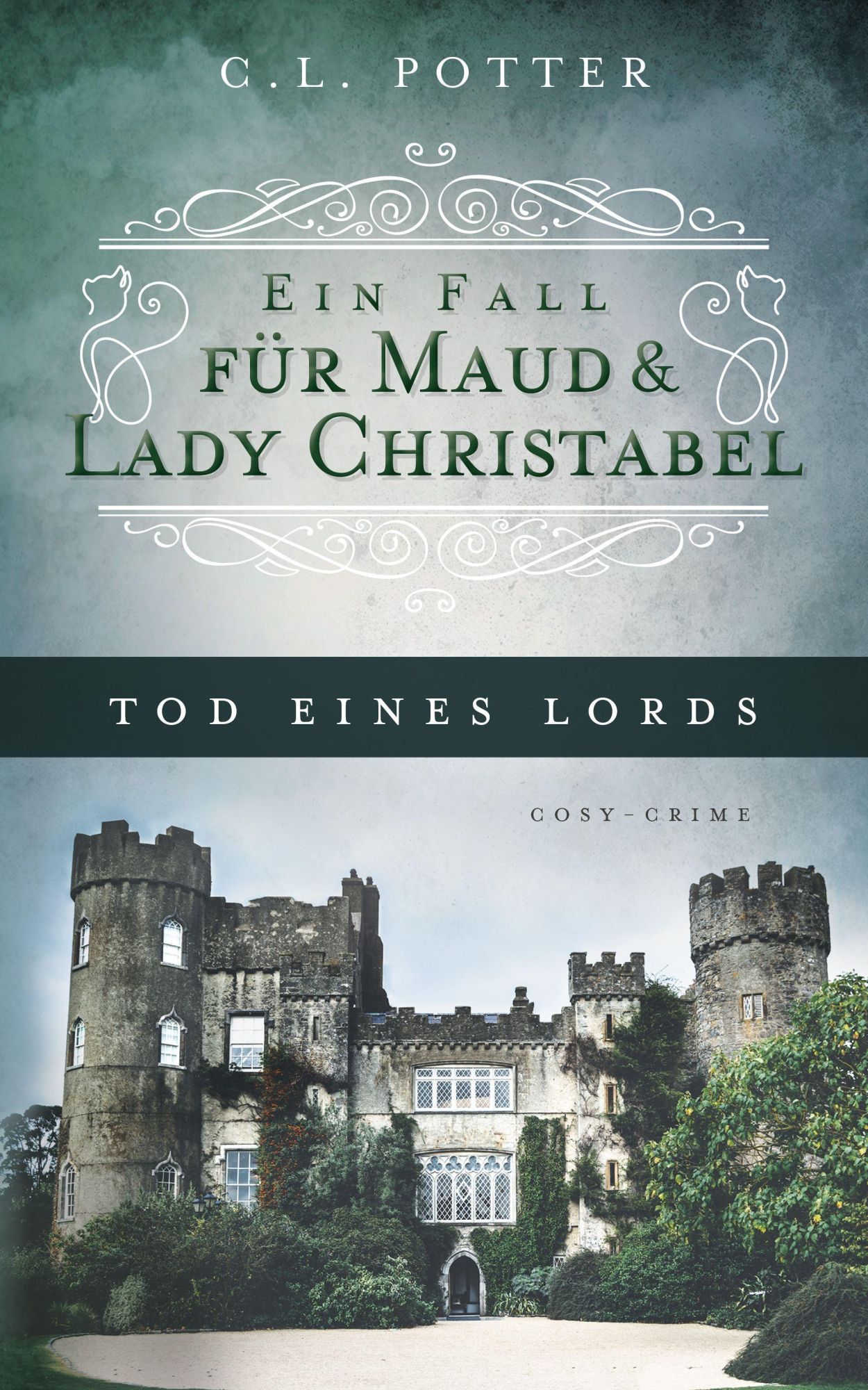 Cover: 9783966986151 | Tod eines Lords | Ein Fall für Maud und Lady Christabel | C. L. Potter