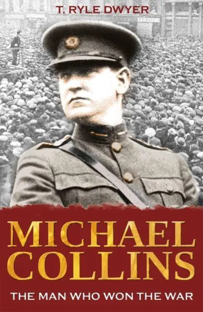 Cover: 9781856356251 | Michael Collins: The Man Who Won The War | Ryle T Dwyer | Taschenbuch