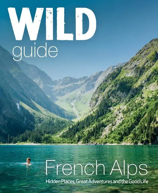 Cover: 9781910636251 | Wild Guide French Alps | Paul Webster | Taschenbuch | Englisch | 2021
