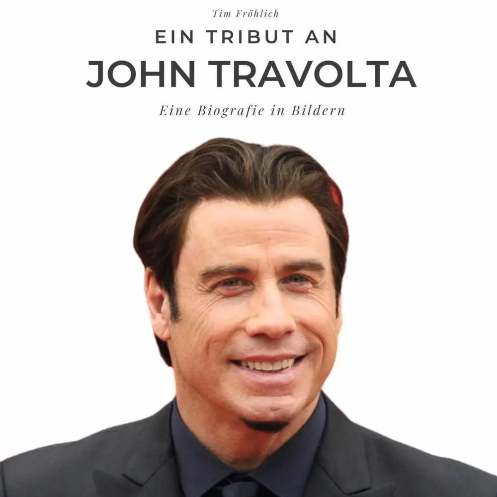 Cover: 9783750506251 | Ein Tribut an John Travolta | Eine Biografie in Bildern | Tim Fröhlich