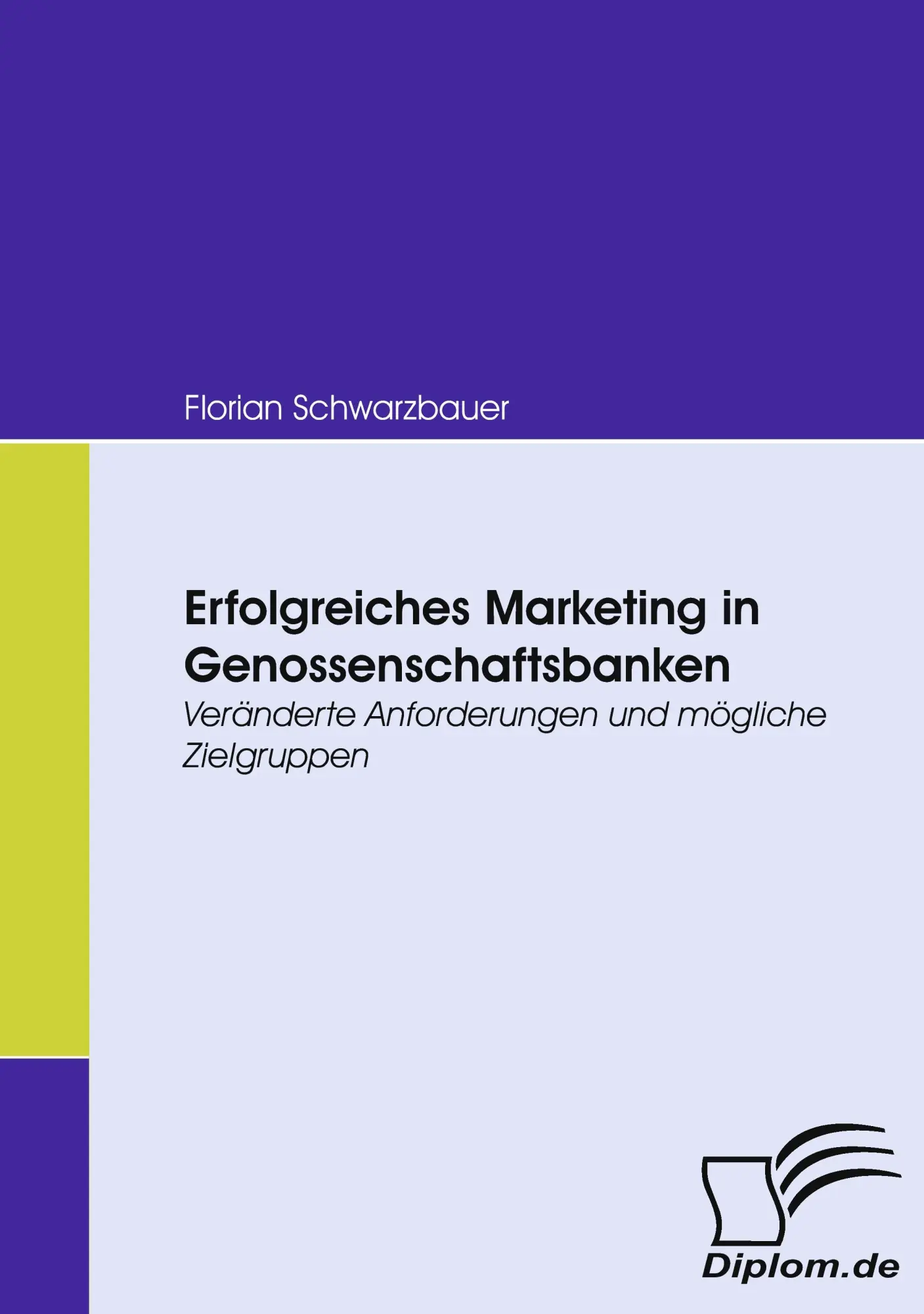 Cover: 9783836666251 | Erfolgreiches Marketing in Genossenschaftsbanken | Schwarzbauer | Buch