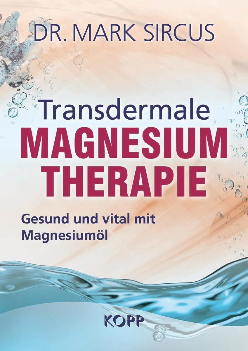 Cover: 9783864456251 | Transdermale Magnesiumtherapie | Gesund und vital mit Magnesiumöl