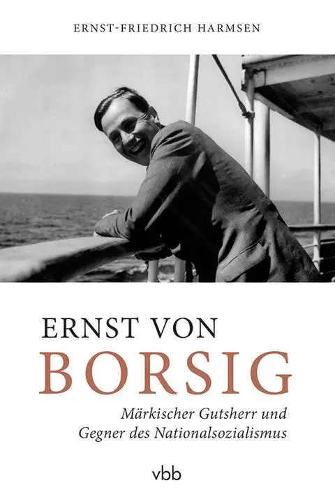 Cover: 9783945256251 | Ernst von Borsig | Ernst-Friedrich Harmsen | Buch | 208 S. | Deutsch
