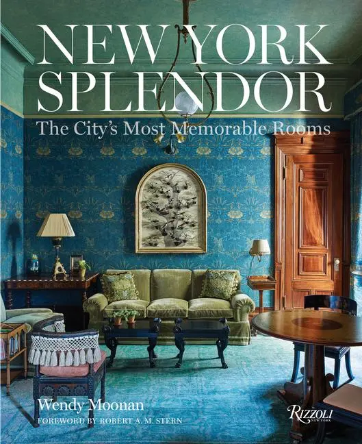 Cover: 9780847846351 | New York Splendor | The City's Most Memorable Rooms | Wendy Moonan