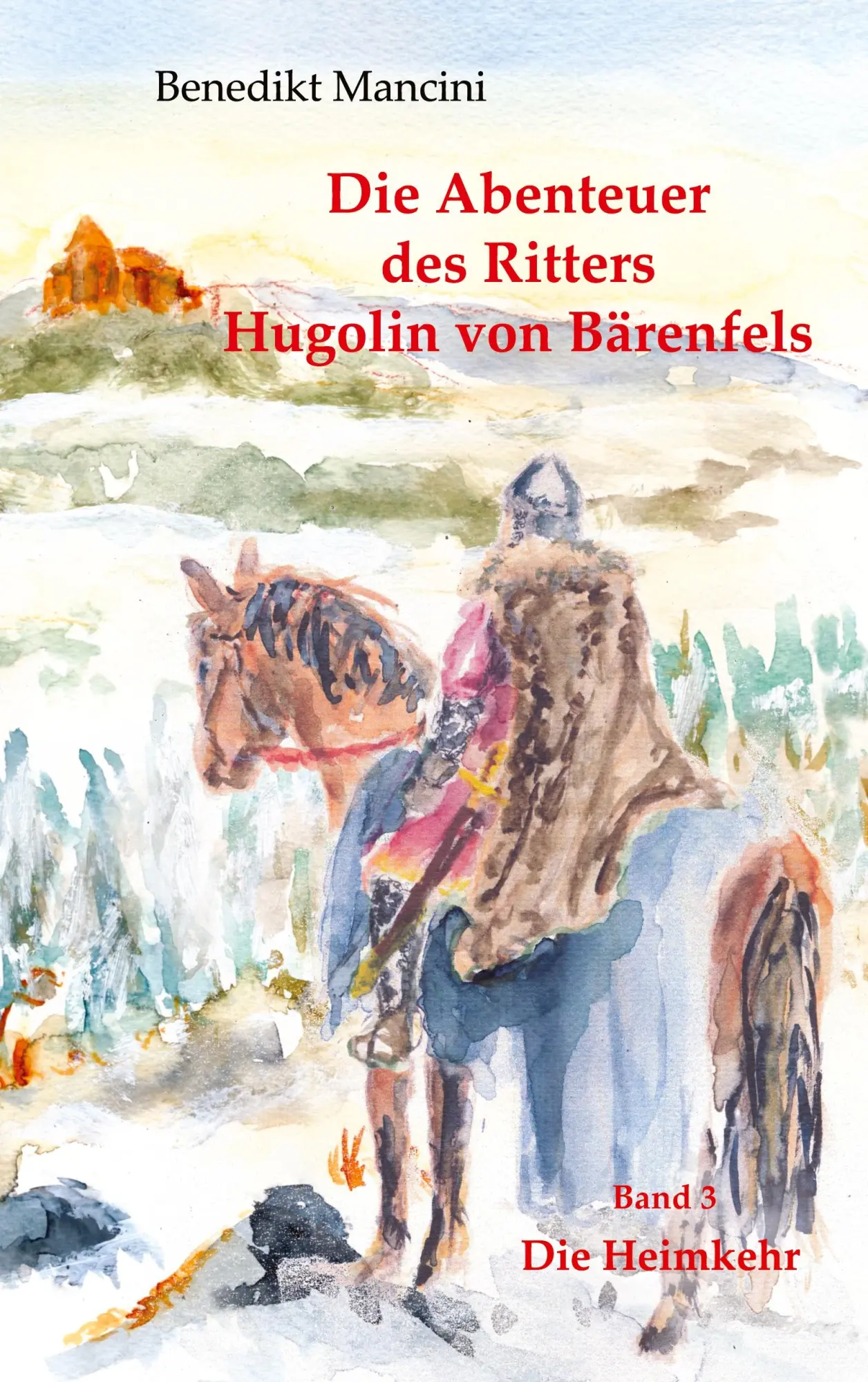 Cover: 9783848226351 | Die Abenteuer des Ritters Hugolin von Bärenfels | Band 3: Die Heimkehr