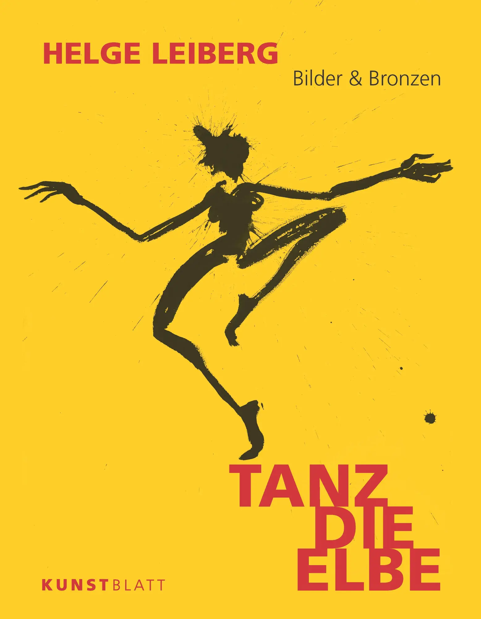 Cover: 9783982016351 | TANZ DIE ELBE | Bilder &amp; Bronzen | Helge Leiberg | Taschenbuch | 2025