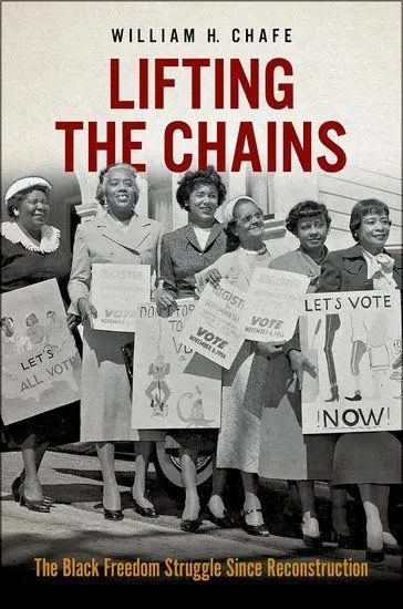 Lifting the Chains - William H Chafe Gebunden