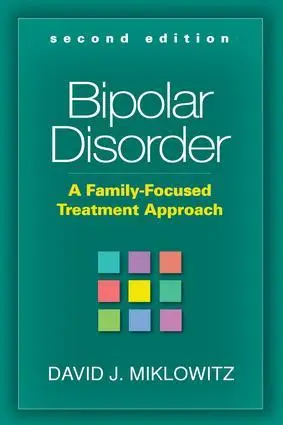 Cover: 9781606236451 | Bipolar Disorder | A Family-Focused Treatment Approach | Miklowitz