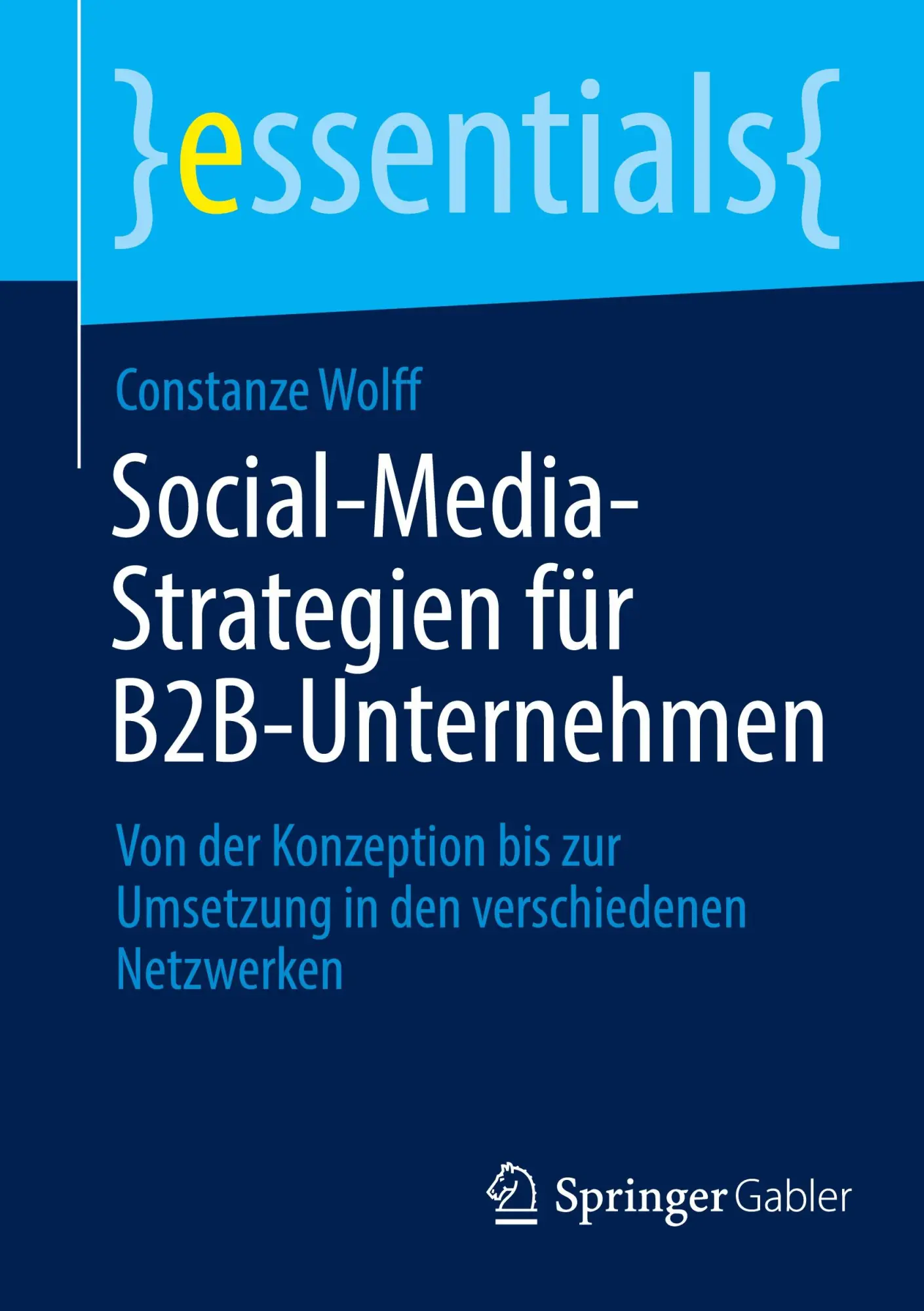 Cover: 9783658446451 | Social-Media-Strategien für B2B-Unternehmen | Constanze Wolff | Buch Cover: 9783658446451 | Social-Media-Strategien für B2B-Unternehmen | Constanze Wolff | Buch