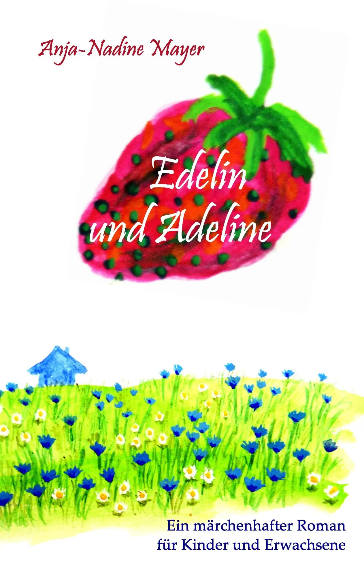 Cover: 9783739246451 | Edelin und Adeline | Anja-Nadine Mayer | Taschenbuch | 124 S. | 2016