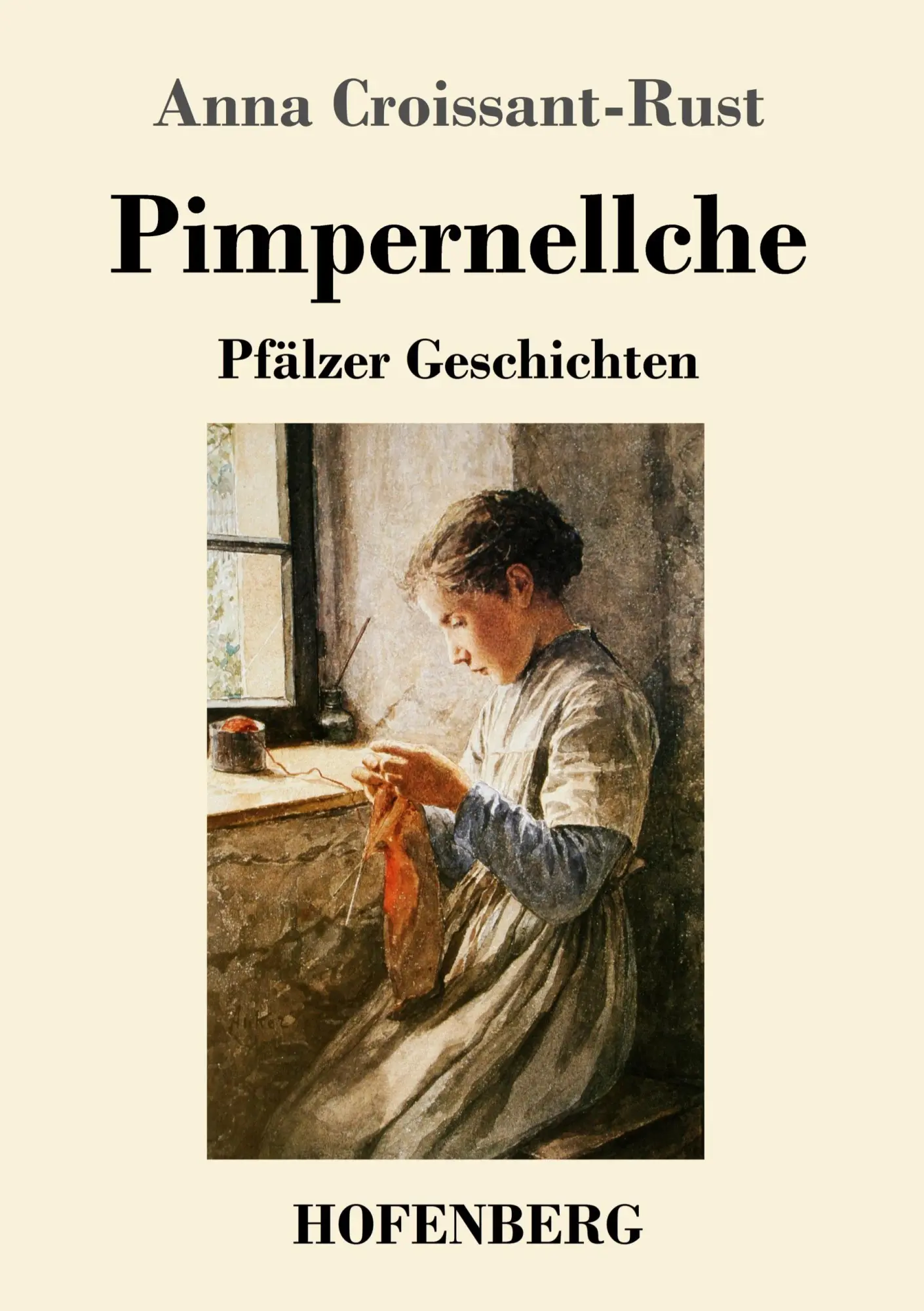 Cover: 9783743726451 | Pimpernellche | Pfälzer Geschichten | Anna Croissant-Rust | Buch