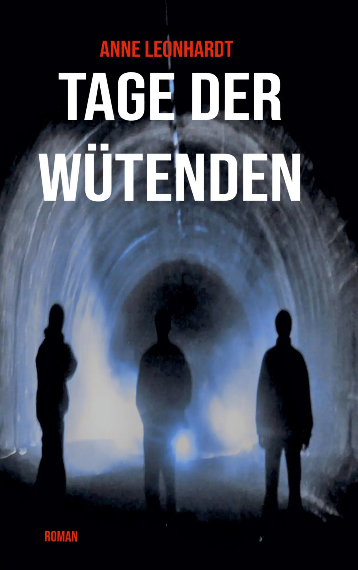 Cover: 9783751956451 | Tage der Wütenden | Anne Leonhardt | Taschenbuch | 492 S. | Deutsch