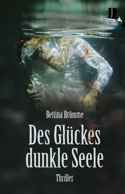 Cover: 9783944936451 | Des Glückes dunkle Seele | Thriller | Bettina Brömme | Taschenbuch