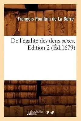 Cover: 9782012646551 | de l'Égalité Des Deux Sexes. Edition 2 (Éd.1679) | Barre | Taschenbuch