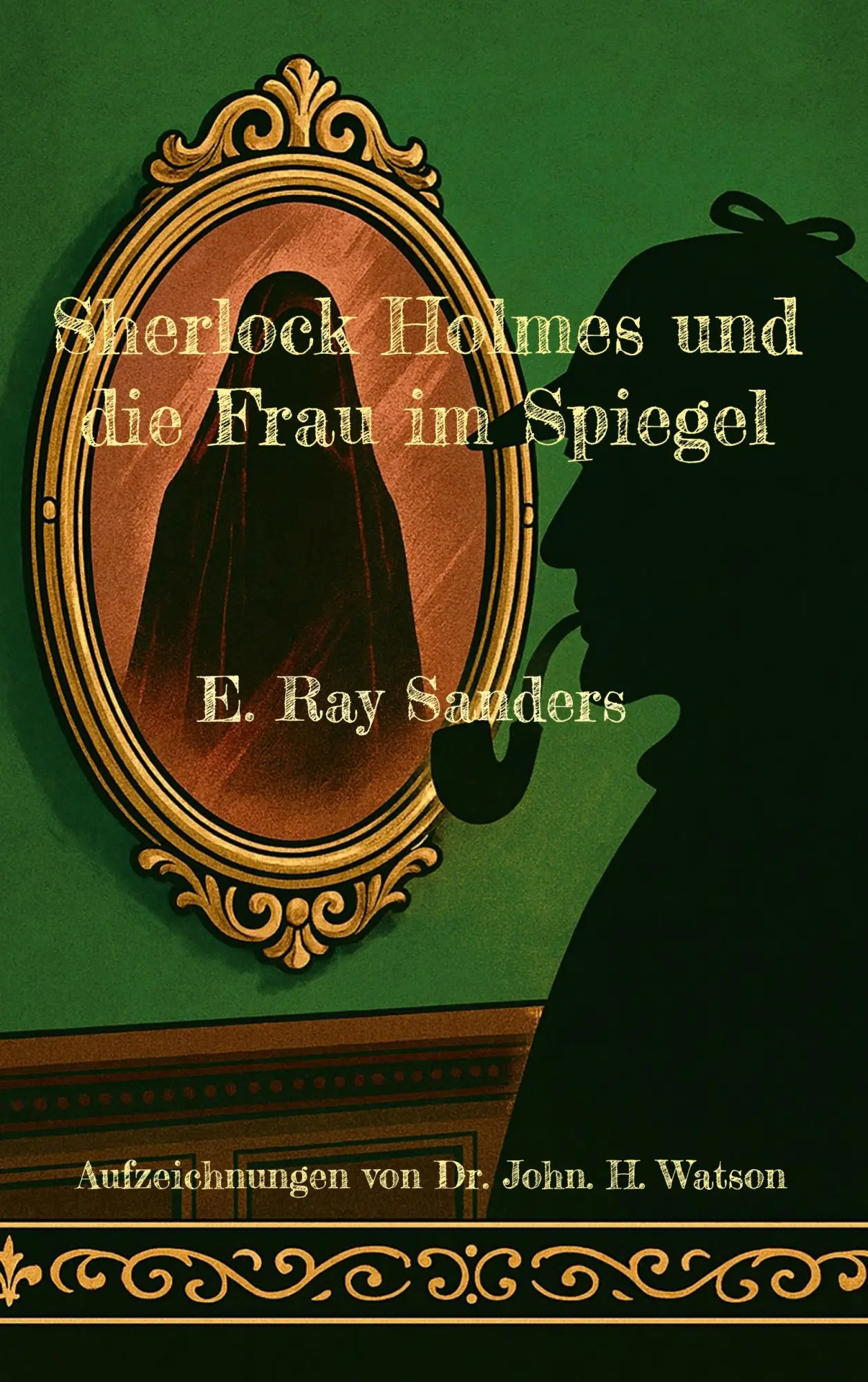Cover: 9783695136551 | Sherlock Holmes und die Frau im Spiegel | E. Ray Sanders | Taschenbuch