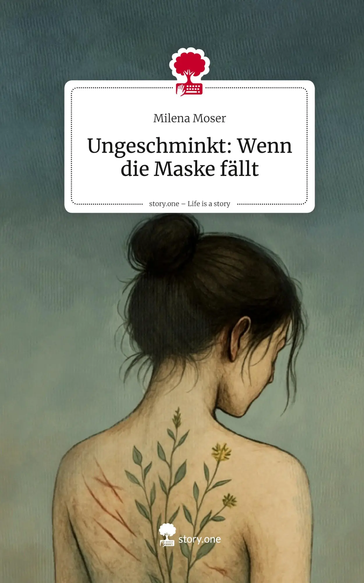Cover: 9783711586551 | Ungeschminkt: Wenn die Maske fällt. Life is a Story - story.one | Buch