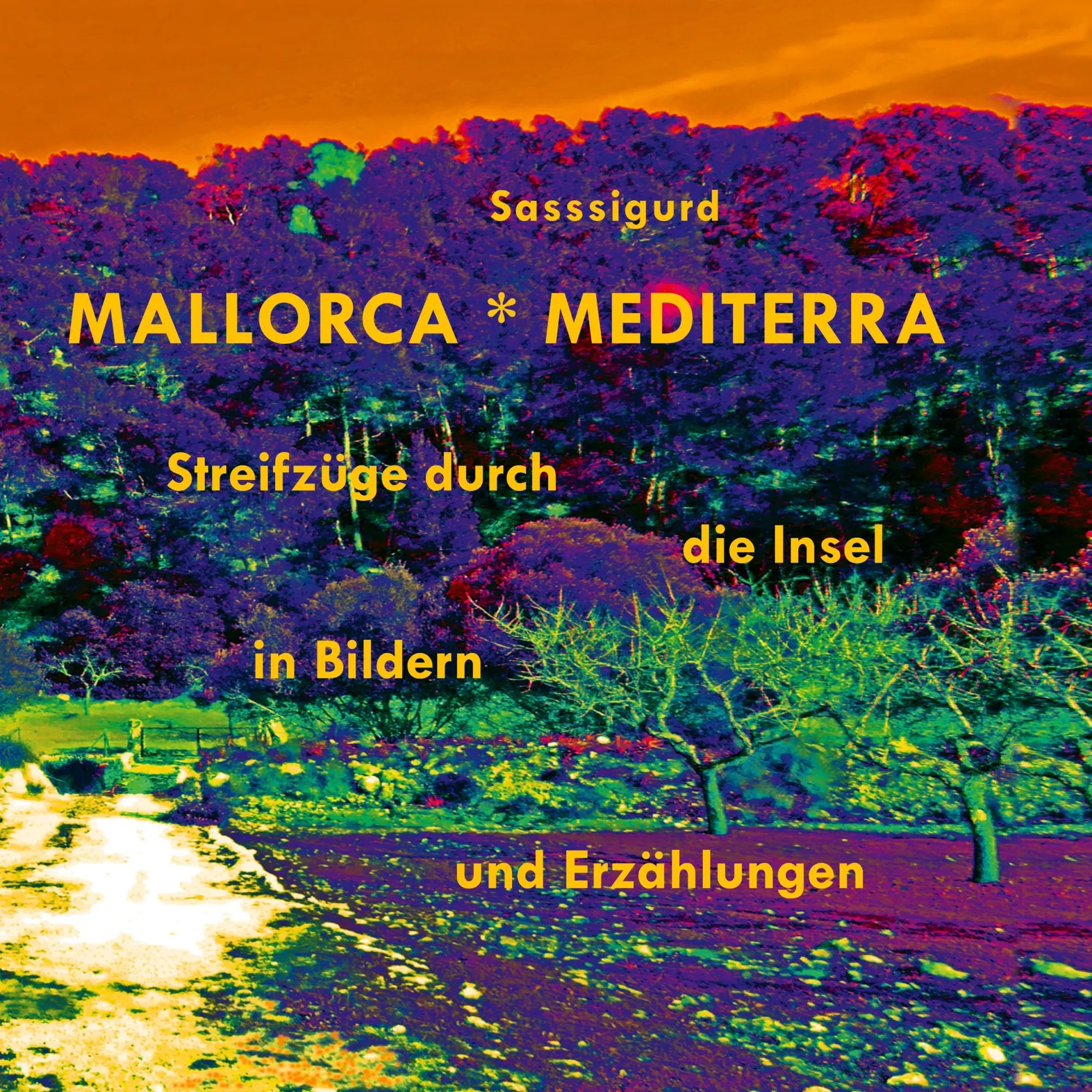 Cover: 9783754396551 | Mallorca Mediterra | Sigurd Saß | Taschenbuch | 82 S. | Deutsch | 2021
