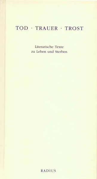 Cover: 9783871736551 | Tod - Trauer - Trost | Literarische Texte zu Leben und Sterben | Erk