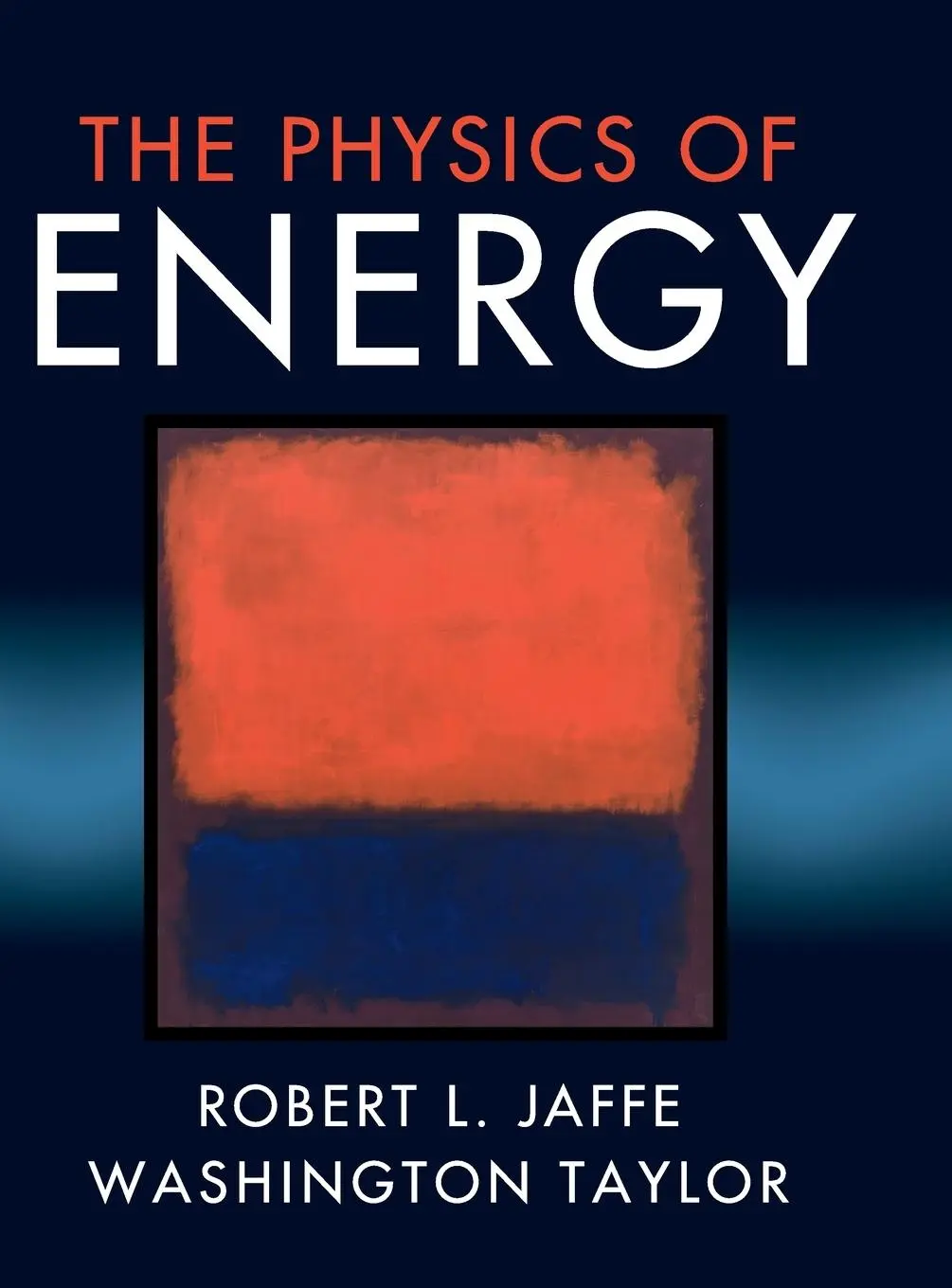 Cover: 9781107016651 | The Physics of Energy | Robert L. Jaffe (u. a.) | Buch | Gebunden
