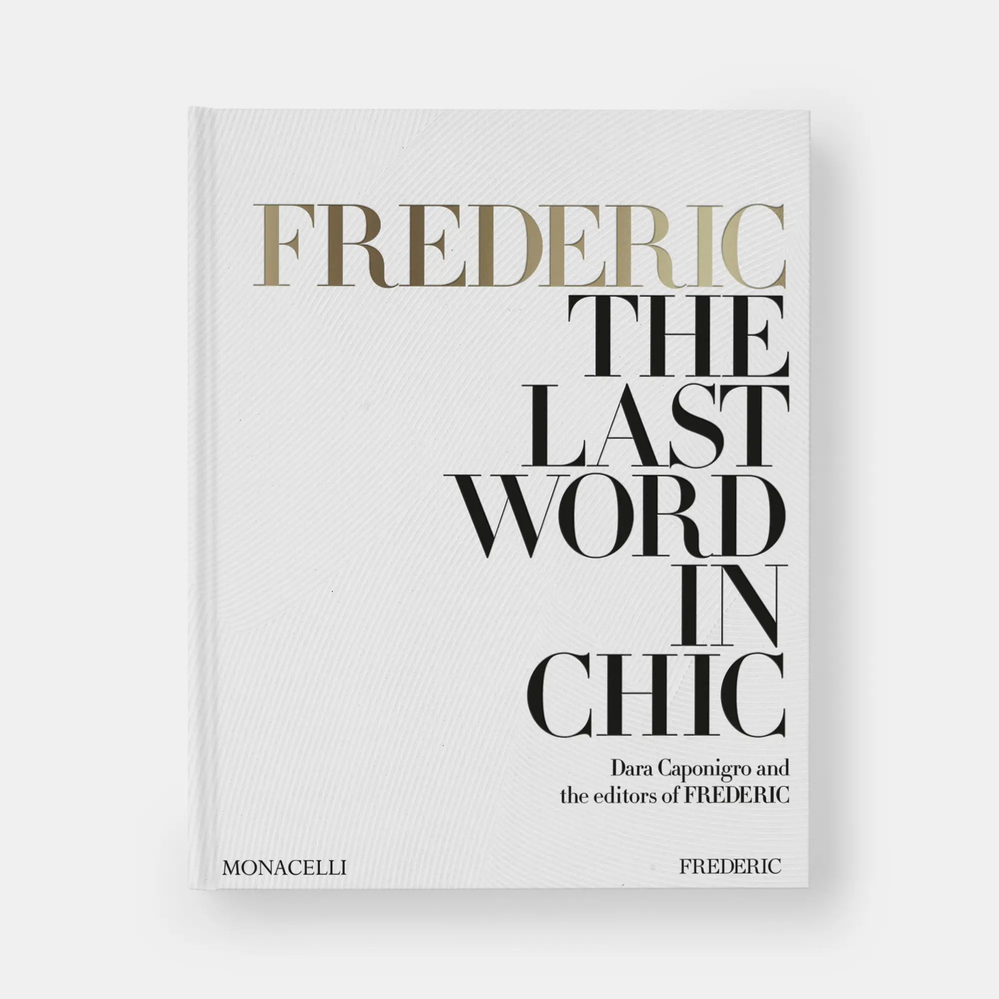 Bild: 9781580936651 | Frederic: The Last Word in Chic | Dara Caponigro (u. a.) | Buch | 2024