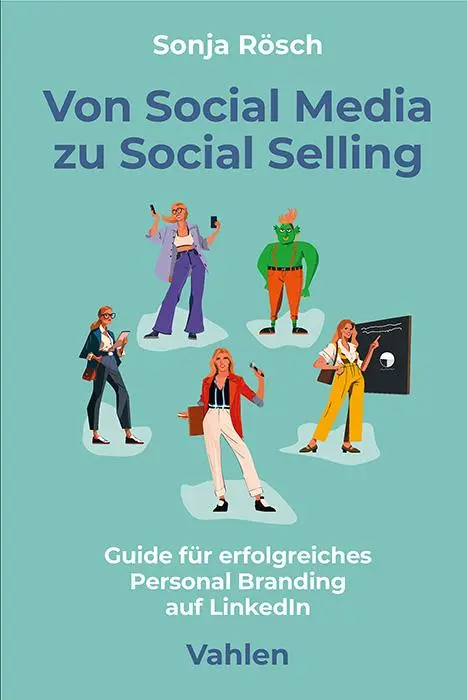 Cover: 9783800676651 | Von Social Media zu Social Selling | Sonja Rösch | Taschenbuch | 2025